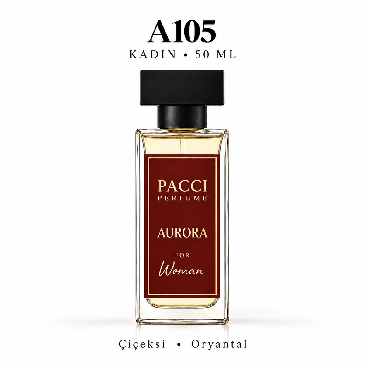 PACCI A105 Kadın Parfümü 50 ML – Çiçeksi • Oryantal