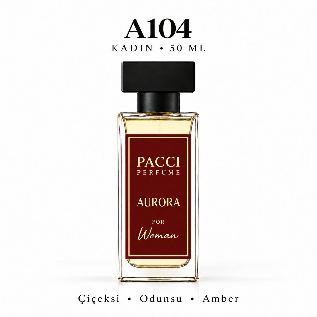 PACCI A104 Kadın Parfümü 50 ML – Çiçeksi • Odunsu • Amber